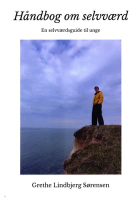 Håndbog om selvværd af Grethe Lindbjerg Sørensen