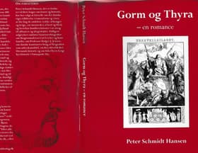 Gorm og Thyra - en romance af Peter Schmidt Hansen