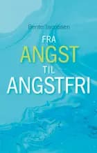 Fra angst til angstfri
