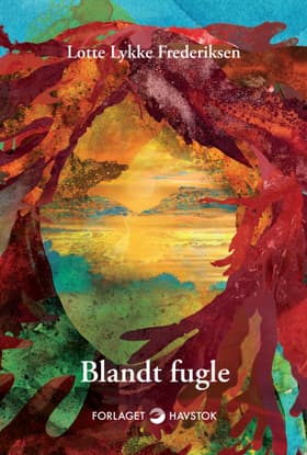 Blandt fugle af Lotte Lykke Frederiksen