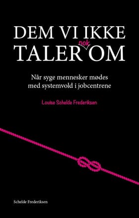 Dem vi ikke taler nok om af Louise Schelde Frederiksen