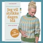 Jeg vil strikke dagen blå