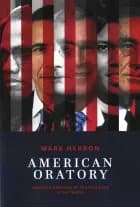 American Oratory - Powerful Speeches by the President and the People