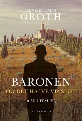 Baronen og det halve vinslot af Dennis Bach Groth