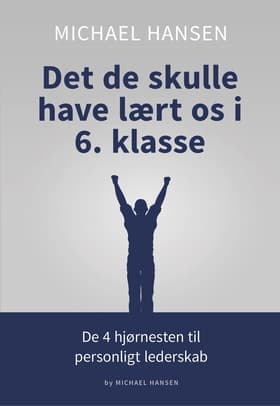 Det de skulle have lært os i 6. klasse af Heidi Korsgaard