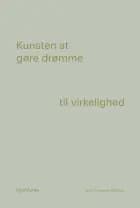 Kunsten at gøre drømme til virkelighed