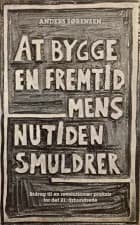 At bygge en fremtid mens nutiden smuldrer