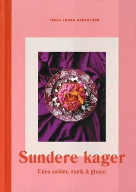 Sundere kager af Tanja Thara Aakerlund