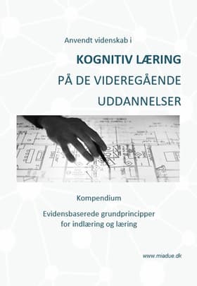 Anvendt videnskab i KOGNITIV LÆRING PÅ DE VIDEREGÅENDE UDDANNELSER af Mia Due