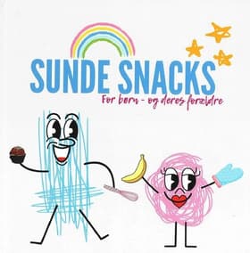 Sunde Snacks for børn - og deres forældre af Julie Koch