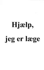 Hjælp, jeg er læge