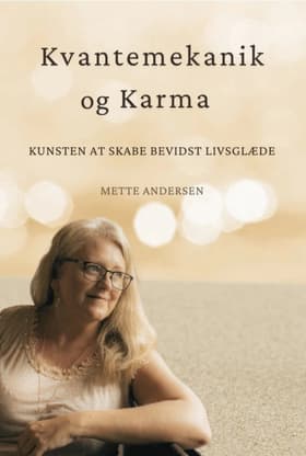 Kvantemekanik og Karma af Mette Andersen
