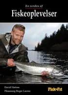 En verden af fiskeoplevelser