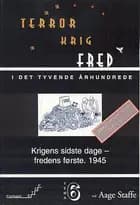 Krigens sidste dage - fredens første. 1945