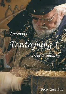 Lærebog i trædrejning af Per Froholdt