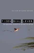 Tiden skal leves