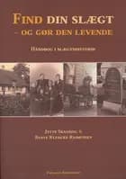 Find din slægt - og gør den levende