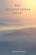 Når tyngdekraften letter