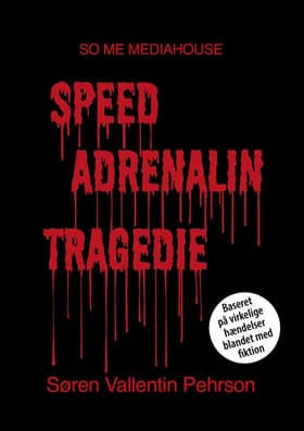 Speed Adrenalin Tragedie af søren pehrson