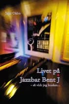 Livet på Jazzbar Bent J