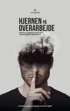 Hjernen på overarbejde af Vibeke Lunding-Gregersen & Hnrik Tingleff","Vibeke Lunding-Gregersen & Henrik Tingleff","Vibeke Lunding-Gregersen","Henrik