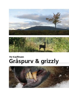 Gråspurv & grizzly af Per Kauffmann