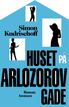 Huset på Arlozorovgade af Simon Kudrischoff
