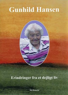 Erindringer fra et dejligt liv af Gunhild Hansen