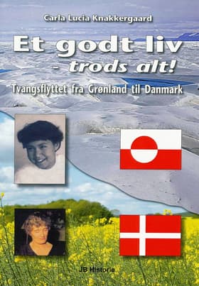 Et godt liv - trods alt! af Carla Lucia Frølund Knakkergaard