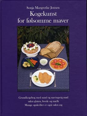 Kogekunst for følsomme maver af Sonja Margrethe Jensen