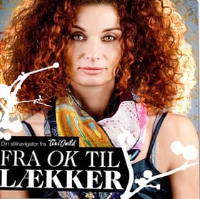 Fra OK til lækker af Tini Owild