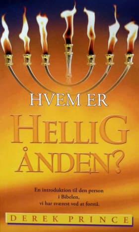 Hvem er Helligånden? af Derek Prince