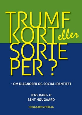 Trumfkort eller sorteper? af Jens Bang (speciallæge i psykiatri)