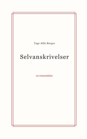 Selvanskrivelser af Tage Aille Borges