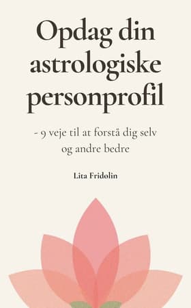 Opdag din astrologiske personprofil af Irene Larsen