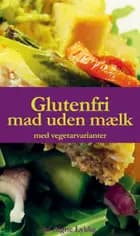 Glutenfri mad uden mælk