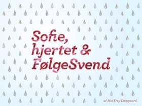 Sofie, hjertet & FølgeSvend af Mie Frey Damgaard