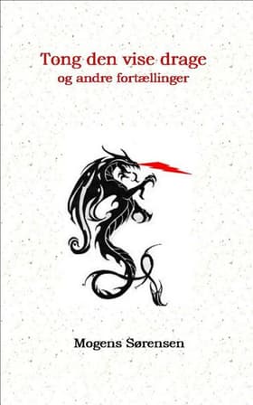 Tong den vise drage og andre fortællinger af Mogens Sørensen