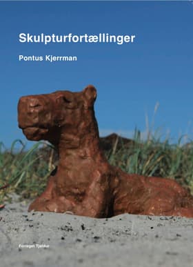 Skulpturfortællinger af Pontus Kjerrman