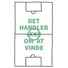 Det handler ikke om at vinde