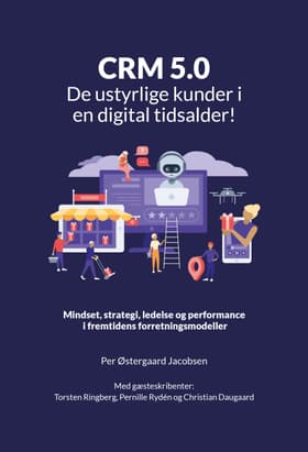 CRM 5.0 - De ustyrlige kunder i en digital tidsalder af Per Østergaard Jacobsen