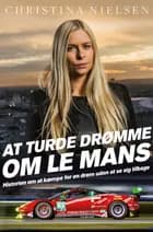 At turde drømme om Le Mans