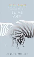 Jeg kan aldrig blive væk