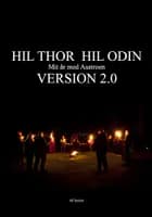 Hil Thor, hil Odin