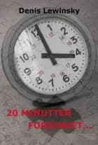 20 minutter forsinket...