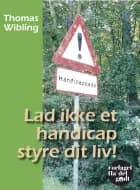 Lad ikke et handicap styre dit liv!