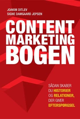 Content Marketing Bogen af Joakim Ditlev