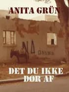 Det du ikke dør af