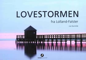 Lovestormen fra Lolland-Falster af Lise Ravnkilde