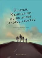 Piraten, Kannibalen og de andre landevejsrøvere